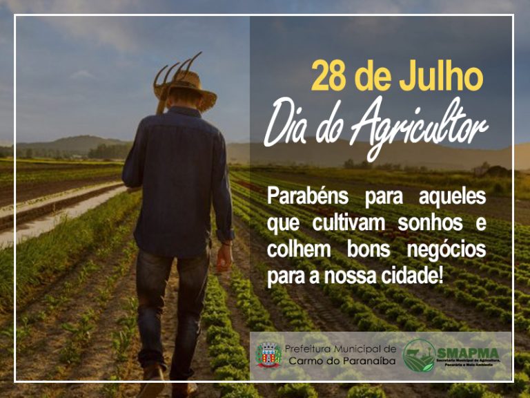 DIA 28 DE JULHO COMEMORAMOS O DIA DO AGRICULTOR. A DATA ...