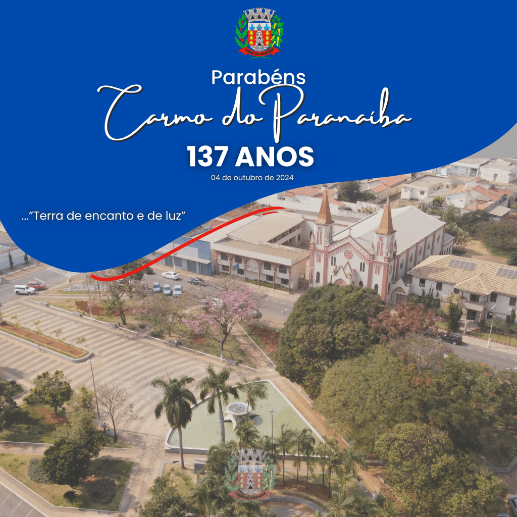 ✨️Aniversário de 137 anos de Carmo do Paranaíba MG